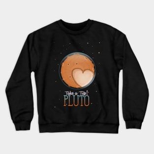 Take a Trip! Pluto Crewneck Sweatshirt